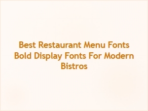 Bold Display Fonts for Modern Bistro Menus
