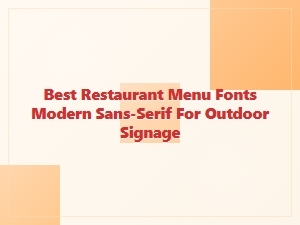 Best Modern Sans-Serif Fonts for Outdoor Restaurant Menus